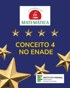 Card com fundo azul escuro decorado com estrelas douradas. Na parte superior, aparece o logotipo do curso de Licenciatura em Matemática, com símbolo matemático em vermelho e o texto “Licenciatura em Matemática”. Logo abaixo, quatro estrelas douradas alinhadas horizontalmente. Ao centro, em letras amarelas, está escrito: “Conceito 4 no Enade”. Na parte inferior direita, aparece o logotipo do Instituto Federal Catarinense – Campus Concórdia.