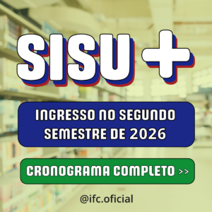 Imagem com fundo desfocado que sugere as estantes de uma biblioteca com livros. Na parte superior, destaca-se o texto "SISU+" em letras grandes, brancas e com contorno azul e vermelho. Logo abaixo, há um retângulo azul-escuro com bordas arredondadas contendo o texto branco "INGRESSO NO SEGUNDO SEMESTRE DE 2026". Mais abaixo, um retângulo verde traz a inscrição "CRONOGRAMA COMPLETO >>" também em letras brancas. Na parte inferior central, está escrito em preto o perfil "@ifc.oficial".