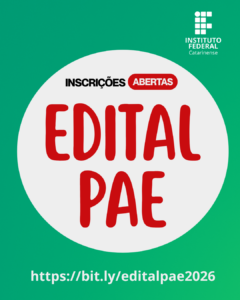 Audiodescrição: Card digital com fundo verde em degradê. No canto superior direito, aparece o logotipo branco do Instituto Federal Catarinense. Ao centro, há um grande círculo branco com os textos “INSCRIÇÕES ABERTAS” em preto e branco, respectivamente, e “EDITAL PAE” em letras grandes vermelhas. Na parte inferior, em branco, está o endereço “https://bit.ly/editalpae2026”.